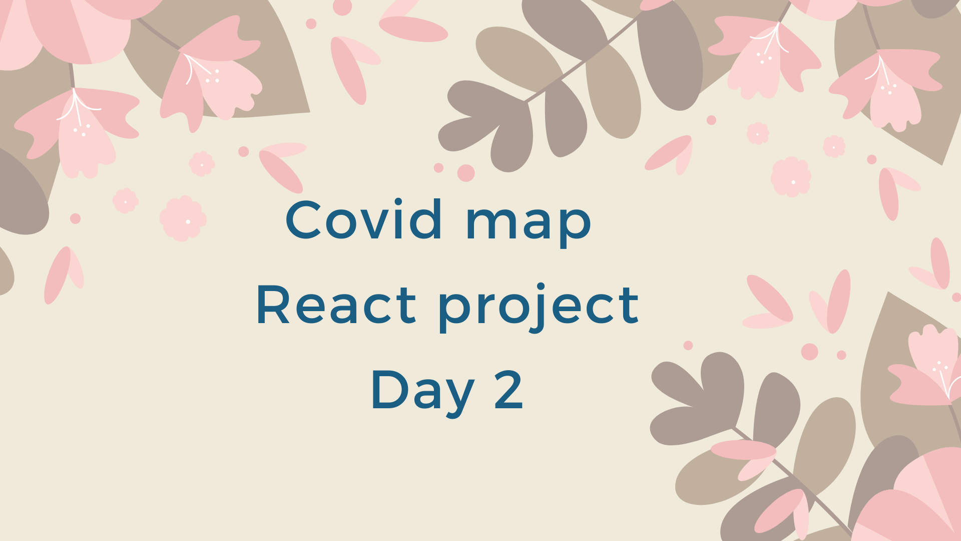 covid map react project day 2